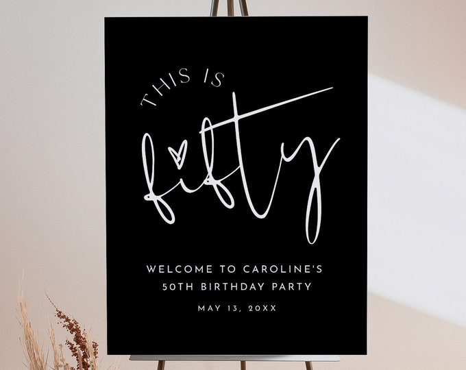 50th Birthday Party Welcome Sign, This is Fifty, Minimalist, 100% Editable Template, Printable, Instant Download, Templett #0031-309LS