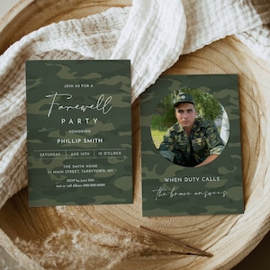 May include: A green camouflage patterned invitation with white text that reads "Join us for a Farewell Party Honoring Phillip Smith" and includes details for the event. A second card features a photo of a person in military uniform with the text "When duty calls, the brave answers" in white.