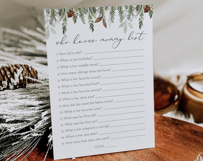 Who Knows Mommy Best Baby Shower Game, Winter Pine Baby Shower, How Well Do You Know, Editable Template, Personalize Questions #0017-360BASG
