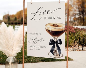 Bridal Shower Welcome Sign, Love is Brewing, Espresso Martini, 100% Editable Template, Printable, Instant Download, Templett #0070-367LS