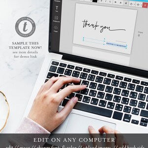 May include: A laptop computer with a white background and the text "thank you" and "KATIE MARTIN" displayed on the screen. The laptop is open and a person's hand is typing on the keyboard. The text "EDIT ON ANY COMPUTER" is displayed below the laptop. The text "edit // move // change fonts & color // upload images // add back side" is displayed below the text "EDIT ON ANY COMPUTER".