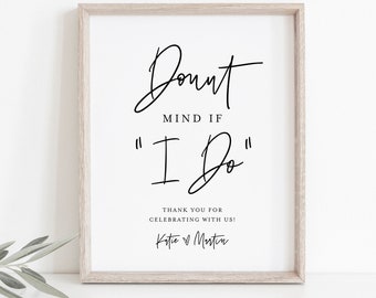 Donut Wedding Favor Sign, Donut Mind If I Do, Donut Bar, Dessert, Minimalist, Editable Template, Instant Download, Templett, 8x10 #0009-74S