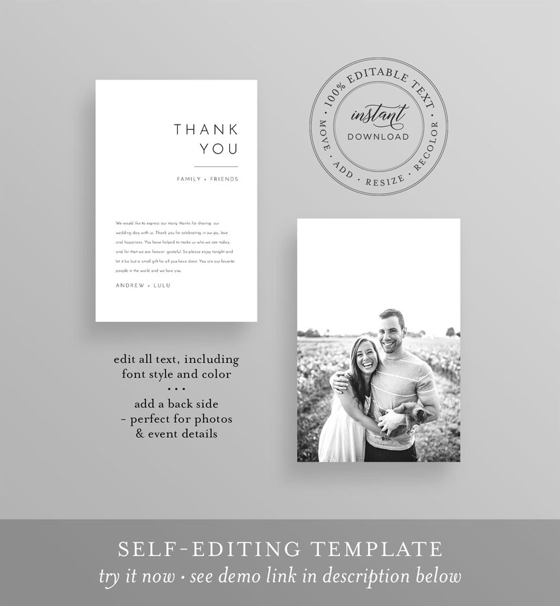 May include: A black and white photo of a couple with a dog. The text "THANK YOU" is written in black on a white background. The text "FAMILY FRIENDS" is written in black below the text "THANK YOU". The text "100% EDITABLE TEXT" is written in black on a white circle. The text "instant DOWNLOAD" is written in black on a white rectangle. The text "MOVE ADD RESIZE RECOLOR" is written in black on a white circle. The text "edit all text, including font style and color" is written in black on a white background. The text "add a back side" is written in black on a white background. The text "perfect for photos & event details" is written in black on a white background. The text "SELF-EDITING TEMPLATE" is written in black on a white background. The text "try it now see demo link in description below" is written in black on a white background.