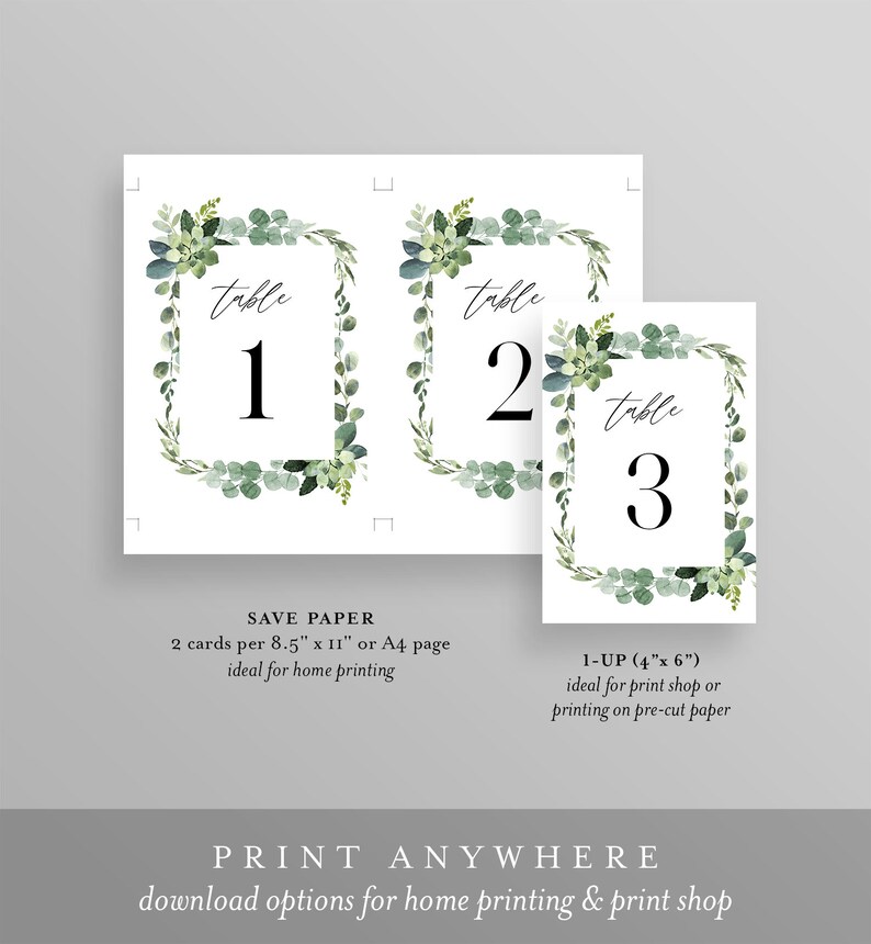 May include: Three printable table number cards with a green succulent and eucalyptus wreath design. The cards feature the text "table" and the numbers 1, 2, and 3. The text "SAVE PAPER" and "PRINT ANYWHERE" is also included.