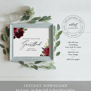 May include: A printable sign with a burgundy floral design and the text "Please sign our Guestbook. Thank you, Sarah + Edward". The sign is framed in a light blue frame. The text "100% Editable Text. Instant Download. Add, Resize, Recolor" is in a circle around the sign.