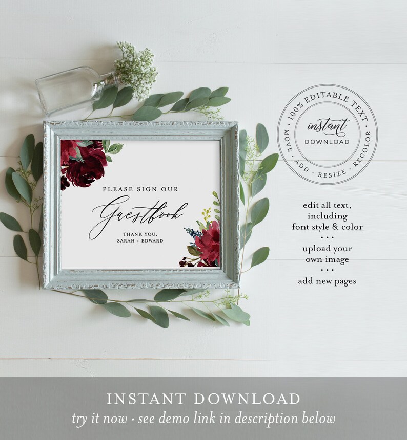 May include: A printable sign with a burgundy floral design and the text "Please sign our Guestbook. Thank you, Sarah + Edward". The sign is framed in a light blue frame. The text "100% Editable Text. Instant Download. Add, Resize, Recolor" is in a circle around the sign.
