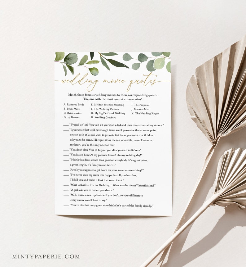 Peut inclure: Un jeu de mariage imprimable avec un fond vert feuillu. Le jeu demande aux joueurs de faire correspondre des citations de films de mariage c&eacute;l&egrave;bres &agrave; leurs titres de films correspondants. Le jeu comprend des citations de films comme "La Proposition", "Guerre des mari&eacute;es", "Le mariage de mon meilleur ami" et "Mamma Mia!"