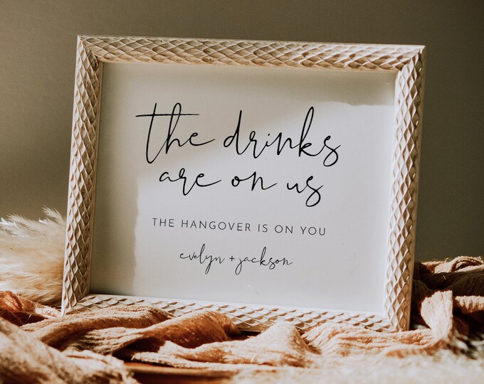 Drinks Are on Us, Hangover is on you, Wedding Drink Sign, Open Bar, Minimalist Wedding Bar, Editable Template, Instant, Templett #0031-54S