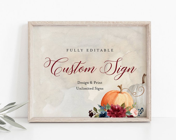 Fall Custom Wedding Sign Template, Pumpkin, INSTANT DOWNLOAD, Editable Text, Create Unlimited Signs, Printable, DIY, 5x7, 8x10 #072-143CS