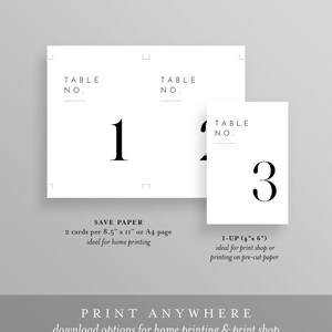 May include: Three white table number cards with black text. The cards are numbered 1, 2, and 3. The text "Table No." is printed above each number. The cards are designed for home printing or print shop printing. The text "Save Paper" is printed below the first card, and the text "1-Up (4" x 6")" is printed below the third card. The text "Print Anywhere" is printed below the cards, along with the text "download options for home printing & print shop".