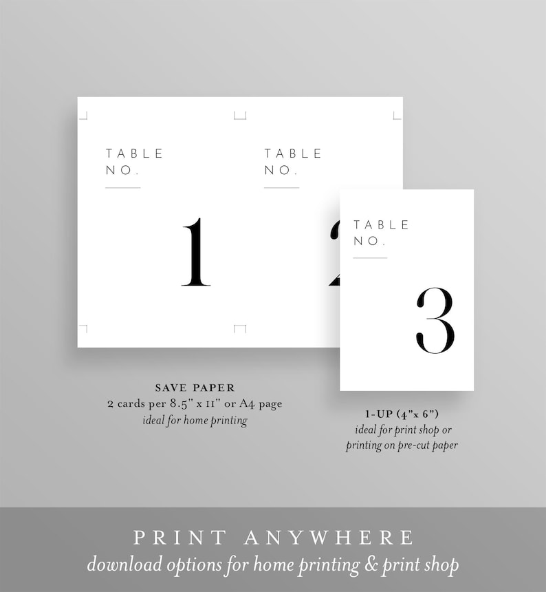 May include: Three white table number cards with black text. The cards are numbered 1, 2, and 3. The text "Table No." is printed above each number. The cards are designed for home printing or print shop printing. The text "Save Paper" is printed below the first card, and the text "1-Up (4" x 6")" is printed below the third card. The text "Print Anywhere" is printed below the cards, along with the text "download options for home printing & print shop".
