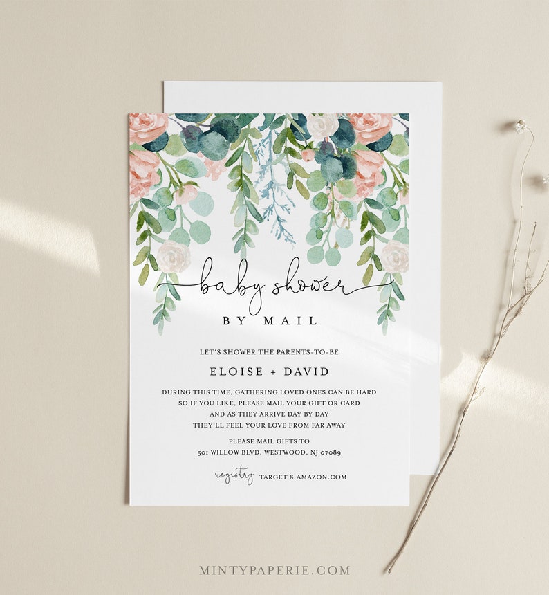 May include: A white baby shower invitation with floral watercolor accents. The invitation reads "baby shower by mail" in elegant script, with details for gift-giving. The design features pink roses, eucalyptus, and other greenery.