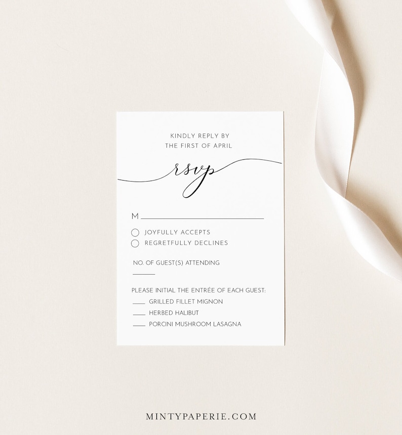 May include: A black and white RSVP card with the text "KINDLY REPLY BY THE FIRST OF APRIL" and "rsvp" in cursive. The card has a checkbox for "JOYFULLY ACCEPTS", a checkbox for "REGRETFULLY DECLINES", and a line for "NO. OF GUEST(S) ATTENDING". The card also includes a list of entree options: "GRILLED FILLET MIGNON", "HERBED HALIBUT", and "PORCINI MUSHROOM LASAGNA".