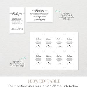 May include: Editable thank you card template with the text "thank you" and "We thank you for your continuous love and support and for spending this special day with us." The template includes two different formats: horizontal and vertical. The text "Arianna and Thomas" is included in the template. The template is 100% editable and includes an option to format multiple cards per page.