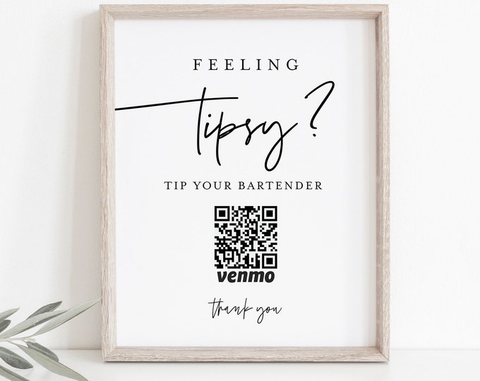 Tip Your Bartender Sign,  Feeling Tipsy, Venmo Tip Sign, Wedding Bar Tip, Cash App, Editable, Instant Download, Templett, 8x10 #0009-79S