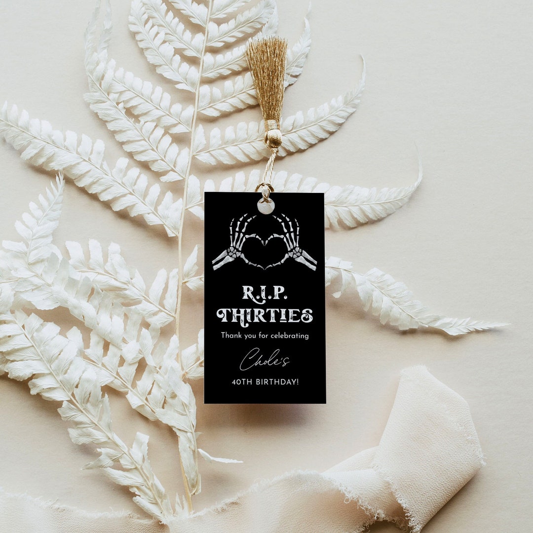 Tag Rip Box 40th Birthday Favor Tag, RIP Thirties, Gothic Thank You Tag, Skeleton ...