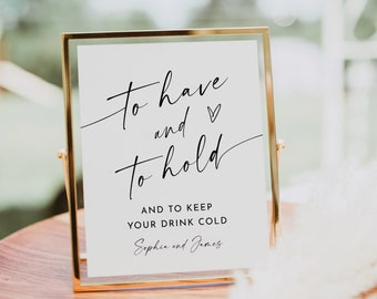 To Have and To Hold, Drink Cooler, Can Cozy Favor Sign, Minimalist Wedding Koozie, Editable Template, Instant Download, Templett  #0034W-53S
