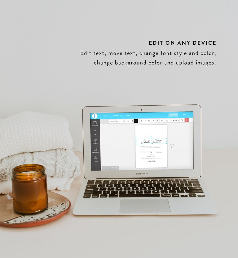 May include: A laptop computer displaying a website for creating and editing digital invitations. The website has a light blue background and a white text box with the words "Edit on any device" in black text. The text box is above a smaller white text box with the words "Edit text, move text, change font style and color, change background color and upload images." in black text. The laptop is on a white surface with a candle and a stack of white blankets in the background.