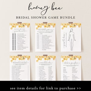 May include: A set of printable bridal shower games with a honey bee theme. The games include "He Said, She Said", "What Did the Groom Say", "Guess the Dress", "Who Knows the Bride Best", "Name That Cake", and "Date on Your Phone".