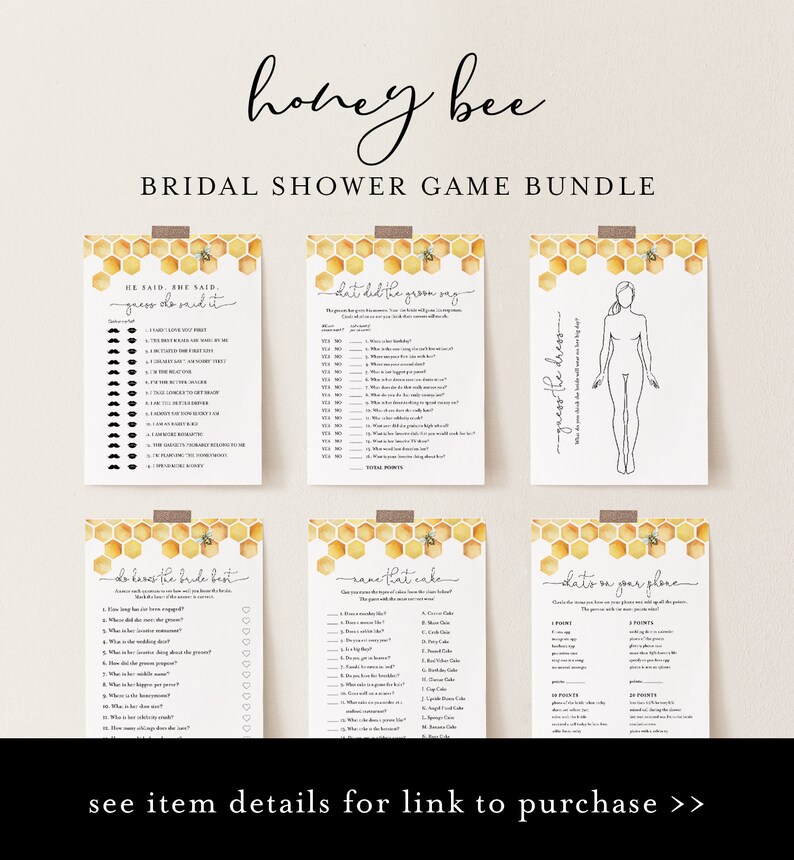 May include: A set of printable bridal shower games with a honey bee theme. The games include "He Said, She Said", "What Did the Groom Say", "Guess the Dress", "Who Knows the Bride Best", "Name That Cake", and "Date on Your Phone".