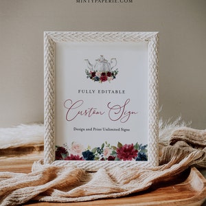 May include: White frame with a white teapot and floral design. The text "FULLY EDITABLE Custom Sign Design and Print Unlimited Signs" is on the sign.