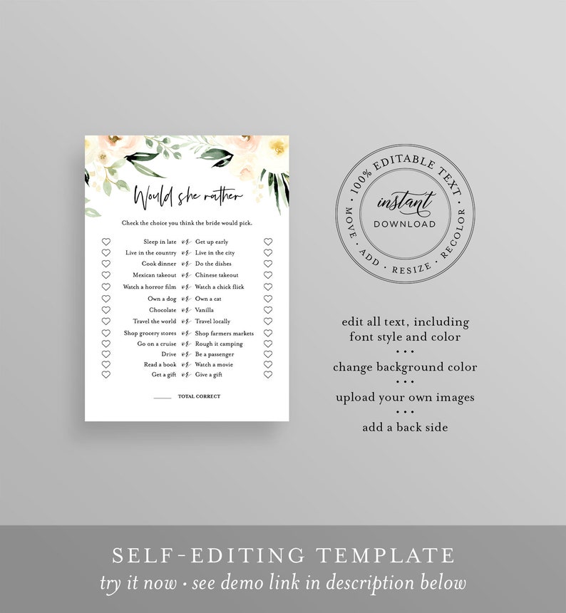 May include: A printable "Would She Rather" game with a floral design. The game features a list of questions with two choices for the bride-to-be. The text includes "100% Editable Text, Instant Download, Move, Add, Resize, Recolor".