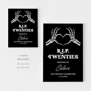 May include: Two black and white printable signs with a skeleton hand heart design. The text on the signs reads "R.I.P. Twenties" and "Welcome to Chloe's 40th Birthday Celebration". The signs are available in two sizes: 18 x 24 inches and 24 x 36 inches.