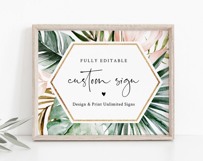 Tropical Custom Sign Template, Wedding or Bridal Shower Table Top Sign, Create Any Sign, INSTANT DOWNLOAD, Templett, 5x7, 8x10 #087-140CS