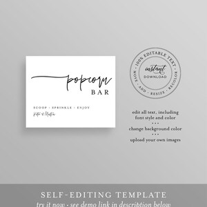 May include: A printable sign for a popcorn bar with the text "popcorn bar" in a handwritten font. The sign also includes the text "Scoop, Sprinkle, Enjoy" and a space for a name. The sign is white with black text. The image also includes a stamp that says "100% Editable Text, Instant Download, Move, Add, Resize, Recolor".