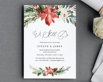 May include: A white invitation card with floral watercolor accents. The card features the text "We Still Do" in elegant script, along with event details. The design includes red poinsettias, pinecones, and greenery, perfect for a winter wedding or vow renewal.
