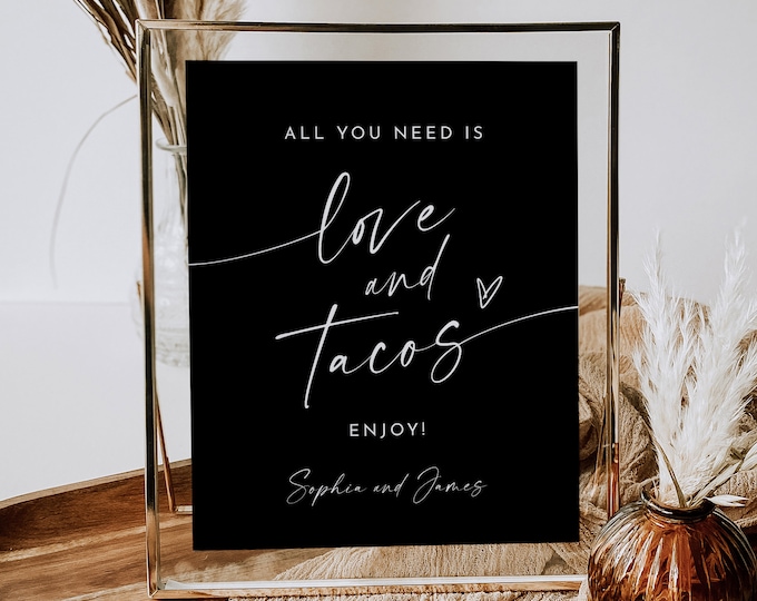 Taco Bar Sign, All You Need is Love and Tacos, Taco Bout Love, Classic Black Wedding Taco Table Sign, Instant Download, Templett #0034B-69S