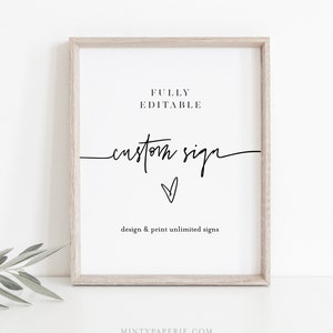 May include: A white framed printable sign with the text "FULLY EDITABLE custom sign" and a small heart symbol. The text "design & print unlimited signs" is below the main text.