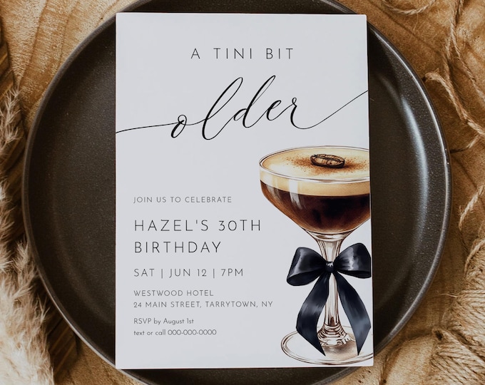 Tini Bit Older Birthday Invitation Template, Espresso Martini Bow, Coffee Martini Birthday, Instant Download, Editable, Templett #0070-147BD