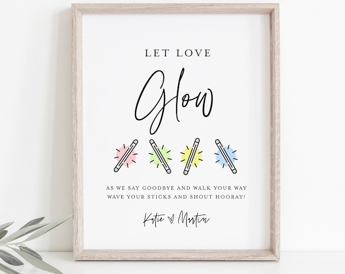 Glow Stick Wedding Send Off Sign, Let Love Glow, Minimalist Modern, Editable Template, Printable, Instant Download, Templett, 8x10 #0009-71S