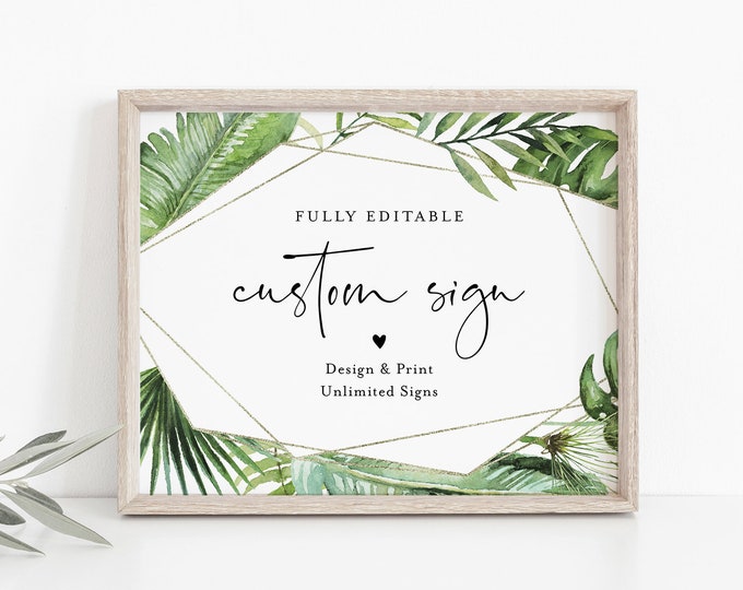 Tropical Custom Wedding Sign Template, INSTANT DOWNLOAD, 100% Editable Text, Create Unlimited Signs, Printable, DIY, 5x7, 8x10 #083-137CS