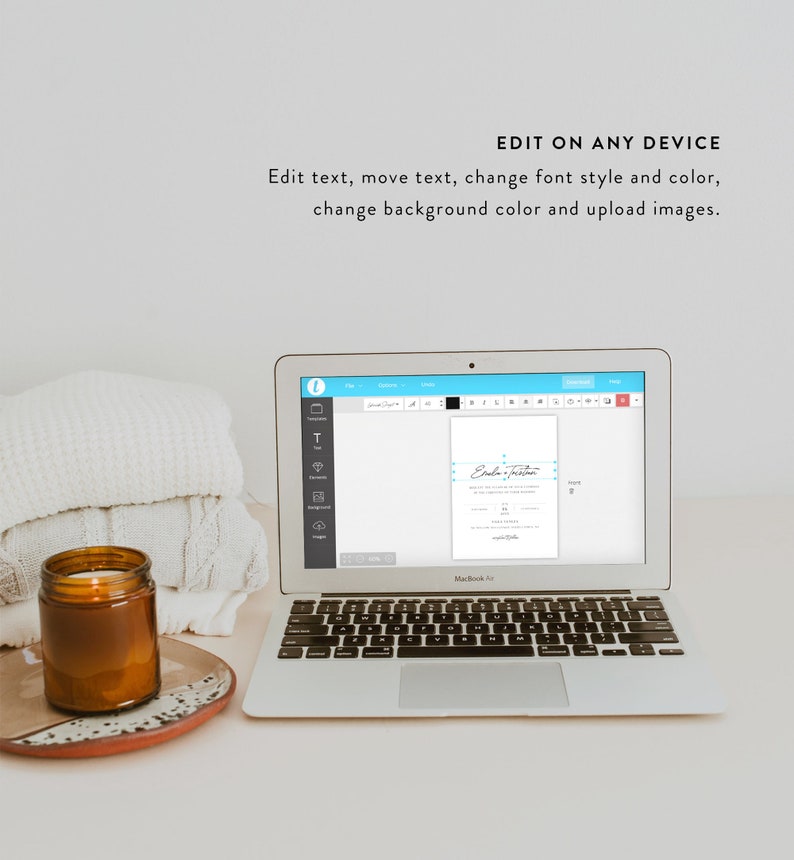 May include: A laptop computer displaying a website for creating and editing digital invitations. The website has a light blue background and a white text box with the words "Edit on any device" in black text. The text box is above a smaller white text box with the words "Edit text, move text, change font style and color, change background color and upload images." in black text. The laptop is on a white surface with a candle and a stack of white blankets in the background.