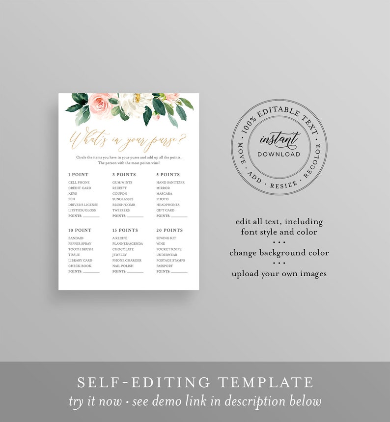 May include: A printable bridal shower game card with a floral design. The card has the title "What's in your purse?" and lists items with points assigned to each. The card also includes the text "100% Editable Text, Instant Download, Move, Add, Resize, Recolor, Edit all text, including font style and color, Change background color, Upload your own images, Self-Editing Template, Try it now - see demo link in description below."