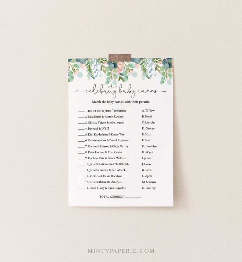 May include: A printable game with a floral border. The game asks players to match celebrity couples with their baby's names. The names include Jessica Biel & Justin Timberlake, Mila Kunis & Ashton Kutcher, Chrissy Teigen & John Legend, Beyonc&eacute; & JAY-Z, Kim Kardashian & Kanye West, Courteney Cox & David Arquette, Gwyneth Paltrow & Chris Martin, Katie Holmes & Tom Cruise, Duchess Kate & Prince William, Jada Pinkett Smith & Will Smith, Jennifer Garner & Ben Affleck, Victoria & David Beckham, Kristen Bell & Dax Shepard, and Blake Lively & Ryan Reynolds.