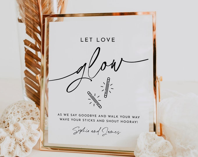 Glow Stick Wedding Send Off Sign, Let Love Glow, Minimalist Modern, Editable Template, Printable, Instant Download, Templett, 8x10 #0032-64S