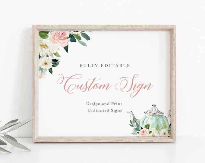 Tea Party Custom Wedding Sign Template, INSTANT DOWNLOAD, 100% Editable Text, Create Unlimited Signs, Printable, DIY, 5x7, 8x10 #085-149CS