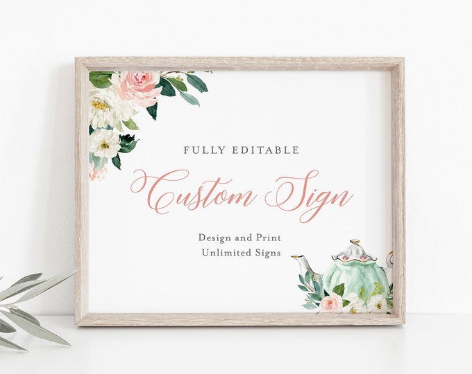 Tea Party Custom Wedding Sign Template, INSTANT DOWNLOAD, 100% Editable Text, Create Unlimited Signs, Printable, DIY, 5x7, 8x10 #085-149CS