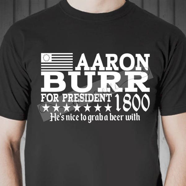 HAMILTON INSPIRED "Burr for President" Digital Design | Instant Digital Download | SVG and More | Small Business License | Aaron Burr. Sir