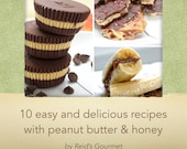 Peanut Butter And Honey Recipes Ebook Digital Cookbook With Ten Easy Recipes Healthy Snack Ideas Breakfast Desserts Instant Download Guide