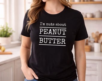 Peanut Butter Lover Shirt Funny Peanut Butter Tshirt Peanut Butter Graphic Tee Peanut Butter Gift For Food Lover Peanut Butter Shirt