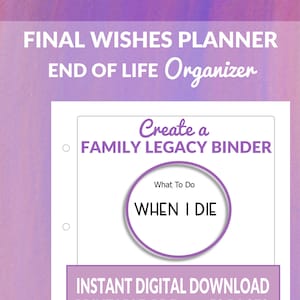 End of Life Planner, Emergency Binder, If I Die Binder, Retirement Planning, Family Binder, Funeral Planner, Death Planner, Final Wishes