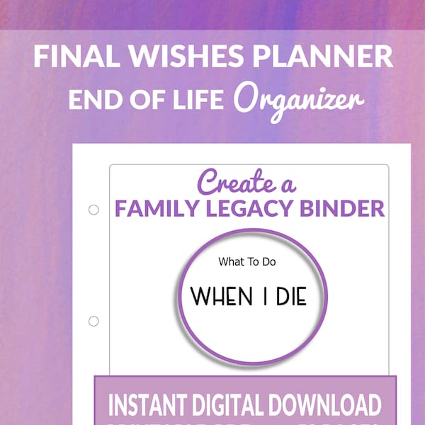 End of Life Planner, Emergency Binder, If I Die Binder, Retirement Planning, Family Binder, Funeral Planner, Death Planner, Final Wishes