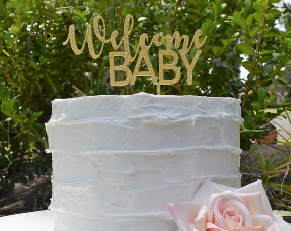 Welcome Baby Cake Topper - Baby Shower Cake Topper - Assorted Colours