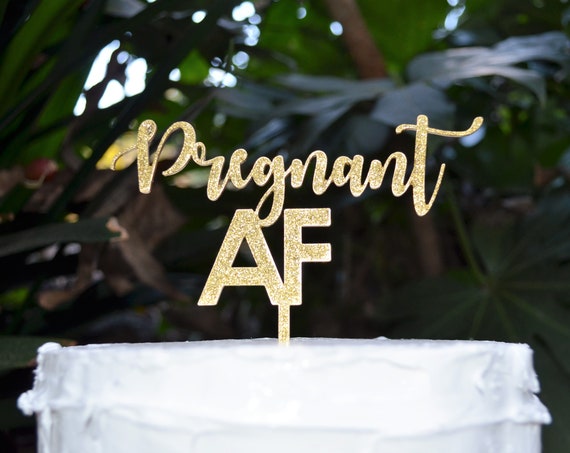 Pregnant AF Birthday Cake Topper - Assorted Colours