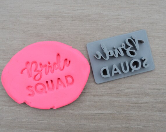 Bride Squad Cookie/Fondant/Soap/Embosser Stamp