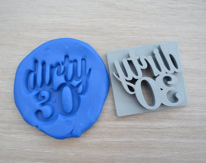Dirty 30 Birthday Font 1 Imprint Cookie/Fondant/Soap/Embosser Stamp